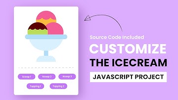 Custom Icecream Maker | HTML, CSS  & JS | Javascript Project