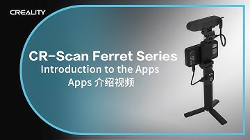 CR-Scan Ferret Series | CrealityScan Software - App Instruction