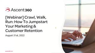 Crawl, Walk, Run: How To Jumpstart Your Marketing &amp; Customer Retention