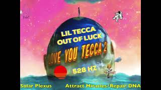 Lil Tecca - Out Of Luck - 528 Hz [ Solar Plexus Chakra - Repair DNA 🧬 ] 🔥