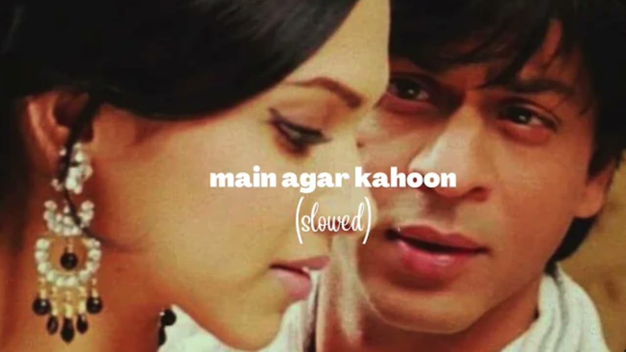 Main Agar Kahoon [ Slowed + Reverb ] - Om Shanti Om