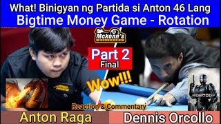 Part 2 -Final - What! Binigyan si Anton Raga ng 46 Lang - Bigtime Money Game - Rotation