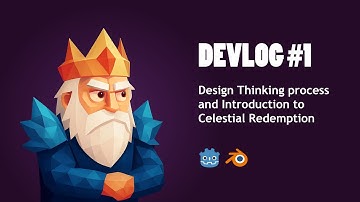 Devlog-1: Celestial Redemption | Introduction & Design Thinking Process