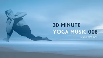 30 Minutes Upbeat Vinyasa Yoga Music