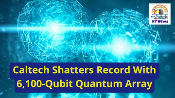 Caltech Shatters Record With 6,100-Qubit Quantum Array