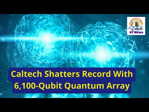 Caltech Shatters Record With 6,100-Qubit Quantum Array