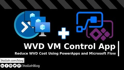 Walkthrough WVD VM Power Control using PowerApps and Microsoft Flow