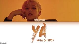 HUTA (LEE MINHYUK(이민혁)) - ‘YA’ LYRICS [HAN|ROM|ENG COLOR CODED] 가사