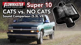 Flowmaster Super 10 Sound Test Comparison - With and Without Catalytic Converters - AWESOME SOUND