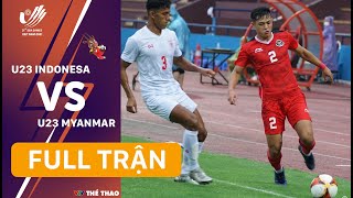FULL TRẬN | U23 INDONESIA - U23 MYANMAR (Bảng A bóng đá nam SEA Games 31)