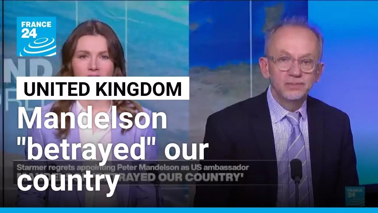UK PM Starmer says Mandelson "lied" to government • FRANCE 24 English