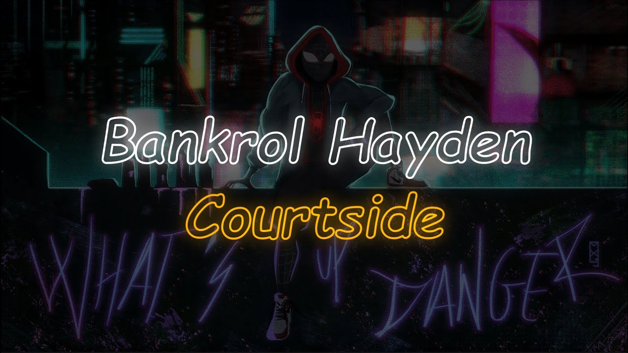 Bankrol Hayden - Courtside (Lyrics)