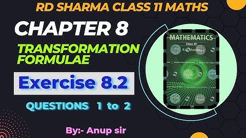Ex 8.2 Q1 to Q2 RD Sharma class 11 | Chapter 8 Transformation Formulae rd sharma latest edition 2024