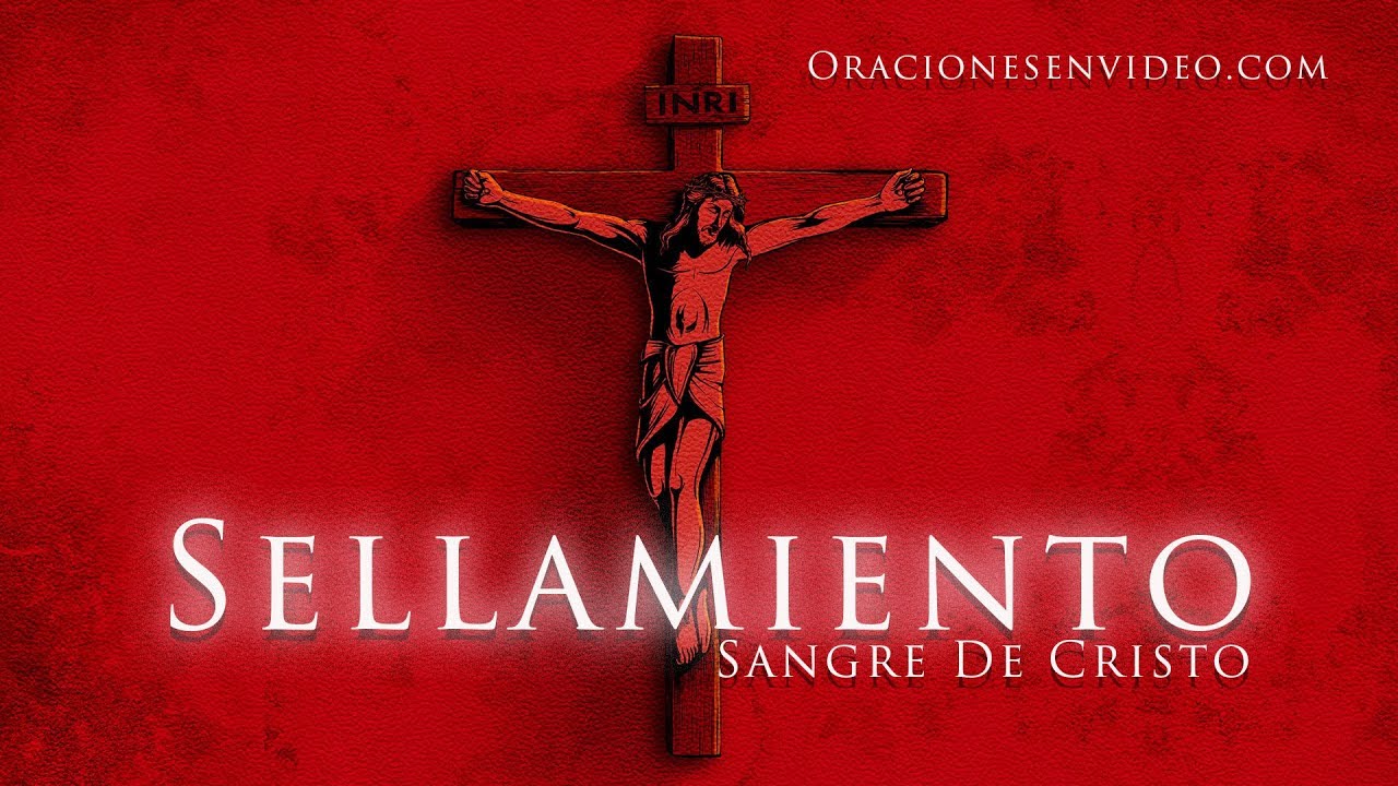 Poderosa Oración De Sellamiento y Purificación con La Preciosa Sangre