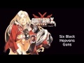 Guilty Gear Xrd  SIGN  Six Black Heavens Guns