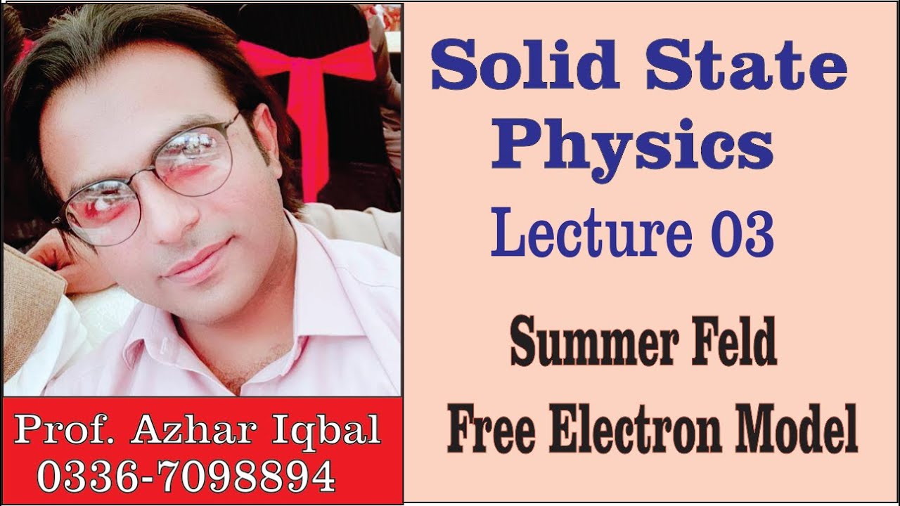 Solid State Physics Lecture 3: Summer Feld Free Electron Model - YouTube