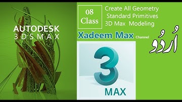 Class - 08 Create All Geometry Standard Primitives  3D Max Full Modeling in Urdu/Hindi Tutorials