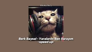 Berk Baysal - Yaralarını Ben Sarayım                   -speed up- Resimi
