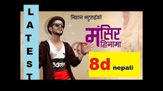Mangsir Mahina Ma - Nishan Bhattarai Ft. Alisha Rai New Nepali 8D Audio