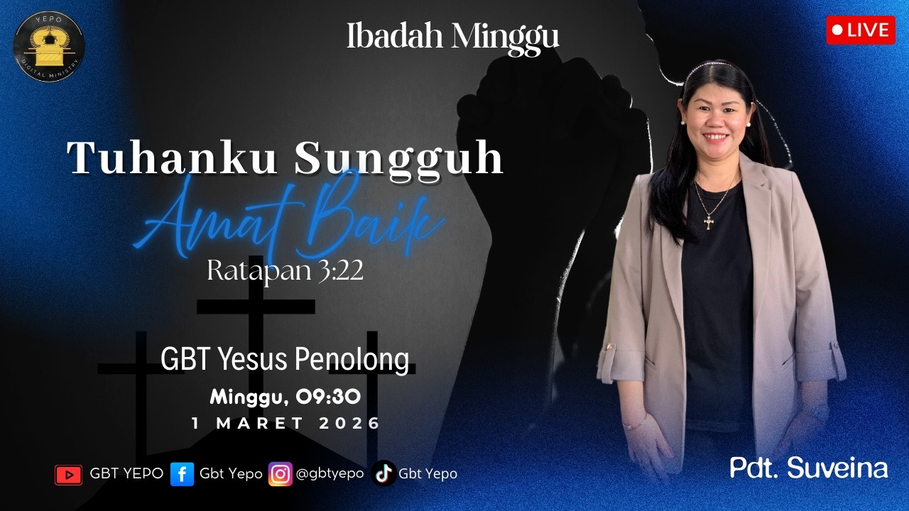 IBADAH MINGGU, 1 MARET 2026 | TUHANKU SUNGGUH AMAT BAIK | Pdt.Suveina