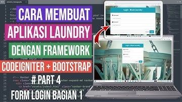 MEMBUAT APLIKASI LAUNDRY BERBASIS WEB PART 4 FORM LOGIN BAGIAN 1