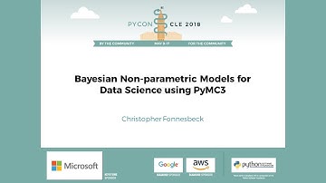 Christopher Fonnesbeck -  Bayesian Non-parametric Models for Data Science using PyMC3 - PyCon 2018