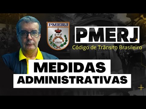 PMERJ - Código de Trânsito Brasileiro - Medidas Administrativa - Prof. Fábio Neposiano
