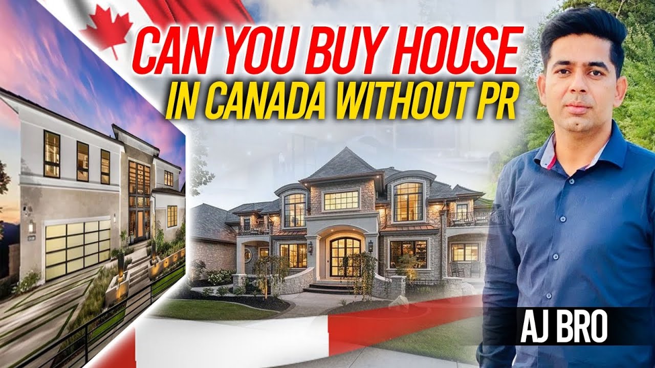 Can you Buy House in Canada Without PR? YouTube