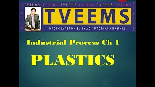 Industrial Process Chapter 1 : Plastics