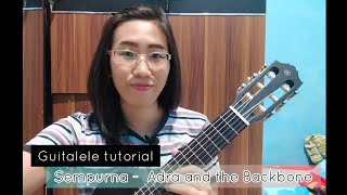 SEMPURNA - ANDRA AND THE BACKBONE ( GUITALELE TUTORIAL )