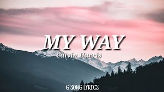 MY WAY | Calvin Harris (Lyrics) Resimi