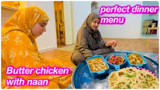 Perfect Dinner Menu || Butter chicken with Naan || salma yaseen vlogs ||