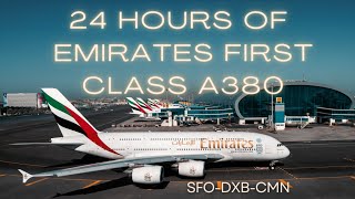 24 Hours of Emirates First Class A380: SFO-DXB-CMN