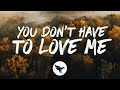 Restless Road - You Don&#39;t Have to Love Me (Lyrics)