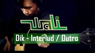 Wali - Dik | Interlud - Outro | Guitar Cover