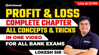 Profit and Loss For Bank Exams | Complete Chapter | All Concept & Tricks | By Lokesh Sir