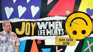 5/31/26 - "Joy When Life Hurts" With Pastor John Rose