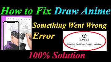 How to Fix Draw Anime Oops - Something Went Wrong Error in Android & Ios - Please Try Again Later