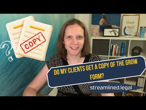 Do my clients get a copy of the Grow form?  #streamlinedlegal