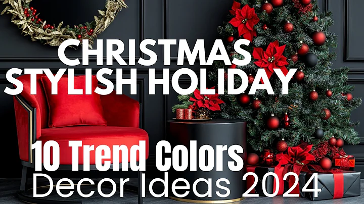 Top 10 Trend Colors for Christmas Decor 2024: Stylish Holiday Color Palette Ideas