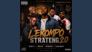 LEKOMPO STRATENG 2.0 (feat. Percy 5, Kid Mxjxsty, Drill3r_SA & Flash Cortez)