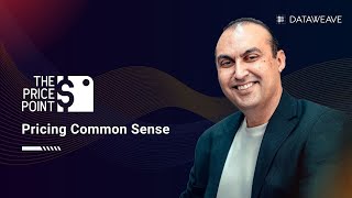 Ep 14: Pricing Common Sense | The Price Point by DataWeave