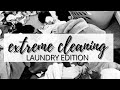 EXTREME CLEANING-LAUNDRY EDITION-CLEAN WITH ME