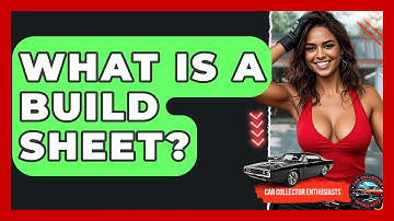 What Is A Build Sheet? - Car Collector Enthusiasts