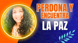 El Perdón: La Llave a la Paz Interior, con Adriana Quiroz
