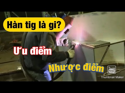 Video: Que hàn TIG được làm bằng gì?