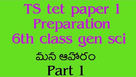 TS tet paper 1 6th class gen sci(content) part 1