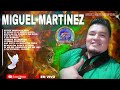 Miguel Martínez volumen 7 alabanzas y coros