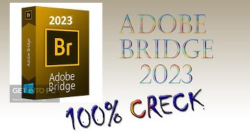 Video Tutorial – Adobe Bridge 2023 PC Installation   CRECK   Guide