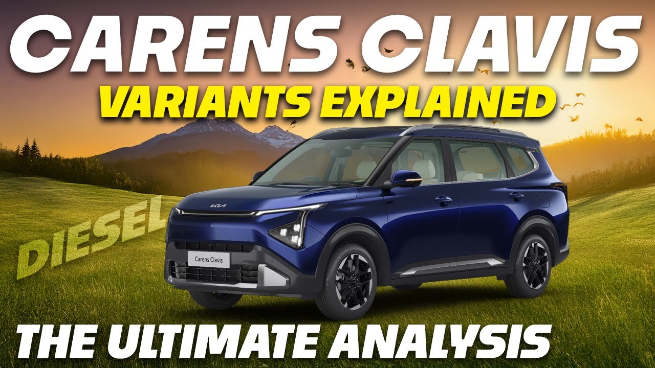 Kia Carens & Clavis Diesel Variants Explained | Premium O, HTE, HTE 0 ...